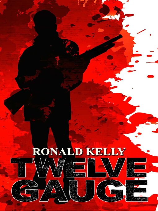 Title details for Twelve Gauge by Ronald Kelly - Available